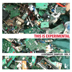 This Is Experimental – A Kutmusic Sampler, Vol. 1